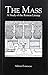 The Mass: A Study in the Roman Liturgy