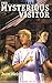 The Mysterious Visitor: A L...
