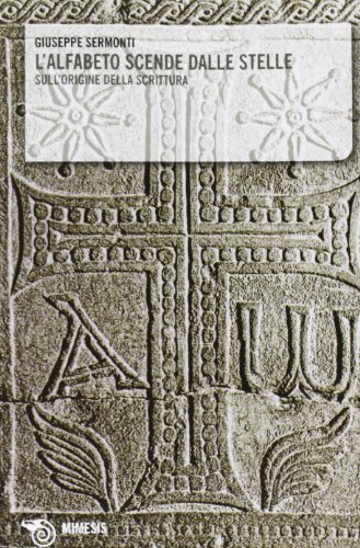 L'alfabeto scende dalle stelle. Sull'origine della scrittura (Paperback)