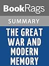 Summary & Study Guide The Great War and Modern Memory by Paul Fussell Summary & Study Guide The Great War and Modern Memory by Paul Fussell