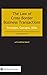 The Law of Cross-border Business Transactions by Lutz-Christian Wolff