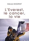L'éverest, Le Cancer, La Vie by Gérard Bourrat