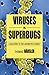 Viruses vs. Superbugs: A Solution to the Antibiotics Crisis? (MacSci)
