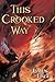 This Crooked Way (Morlock Ambrosius, #2)