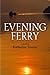 Evening Ferry (Snow Island, #2)