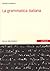 La grammatica italiana by Cecilia Andorno