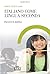 Italiano come lingua seconda: Elementi di didattica (Italian Edition)