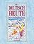 Deutsch Heute (Deutsch Heute Neue Ausgabe) (Bk. 2) (English and German Edition)