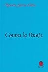 Contra la pareja (Spanish Edition)