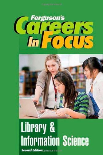 Careers in Focus: Library & Information Science, Second Edition (Hardcover)
