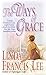 The Ways of Grace by Linda Francis Lee