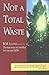 Not a Total Waste: The True Story of a Mother, a Son And AIDS