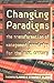 Changing Paradigms: The Transformation of Management Knowledge for the 21st Century