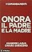 I comandamenti. Onora il padre e la madre