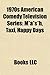 1970s American Comedy Television Series: M*A*S*H, Taxi, Happy Days, the Carol Burnett Show, Mork & Mindy, the Odd Couple