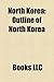 North Korea: Buildings and Structures in North Korea, Communications in North Korea, Economy of North Korea, Education in North Kor