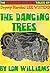 The Dancing Trees by Lon Williams