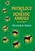 Physiology of Domestic Animals by William O. Reece