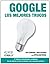 Google. Los mejores trucos (2ª edición) (Spanish Edition)