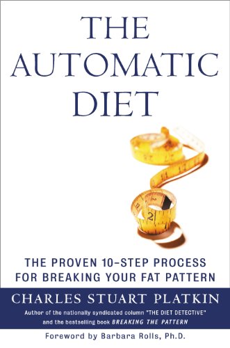 Portada de The Automatic Diet: The Proven 10-Step Process for Breaking Your Fat Pattern, de Charles Stuart Platkin