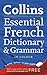 Collins French Essential Dictionary and Grammar