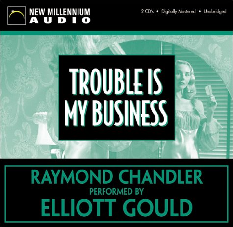 Trouble Is My Business