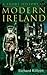 A Short History of Modern Ireland by Richard Killeen