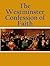 The Westminster Confession Of Faith