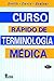 Curso Rapido De Terminologia Medica / Quick Medical Terminology (Spanish Edition)