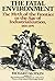 The Fatal Environment: The Myth of the Frontier in the Age of Industrialization, 1800-1890