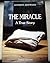 The Miracle: A true story