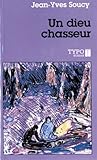 Un dieu chasseur Un dieu chasseur
