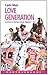 Love Generation: L'amore Al Tempo Degli Hippies