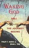  Waking God Book I: The Journey Begins