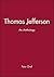 Thomas Jefferson: An Anthology