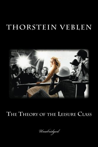 The Theory of the Leisure Class