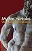 Mythos Herkules. Texte von Pindar bis Peter Weiss