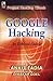 GOOGLE HACKING - An Ethical Guide