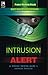 INTRUSION ALERT: AN ETHICAL HACKING GUIDE TO INTRUSION DETECTION