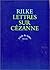 lettres sur cezanne by Rainer Maria Rilke