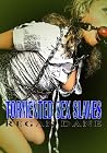 Tormented Sex Slaves Tormented Sex Slaves