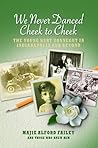 We Never Danced Cheek to Cheek: The Young Kurt Vonnegut in Indianapolis and Beyond We Never Danced Cheek to Cheek: The Young Kurt Vonnegut in Indianapolis and Beyond