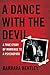 A Dance with the Devil: A True Story of Marriage to a Psychopath