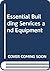 Essential Building Services and Equipment by F. Hall