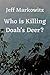 Who is Killing Doah's Deer? by Jeff Markowitz