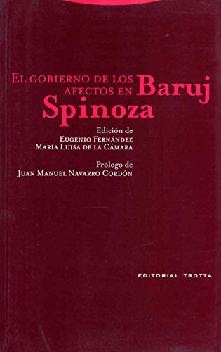 El gobierno de los afectos en Baruj Spinoza (Estructuras y Procesos. Filosofía) (Spanish Edition)