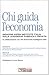 Chi guida l'economia. Indagine Aspen Institute Italia sulla leadership pubblica e privata