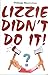 Lizzie Didn’t Do It!,