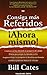 Consiga mas Referidos Ahora Mismo (Spanish Edition)