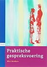 Praktische gespreksvoering Praktische gespreksvoering
